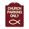 Signmission Church Parking Only Symbol Heavy-Gauge Aluminum Architectural Sign, 24" x 18", BU-1824-24267 A-DES-BU-1824-24267 - alternate 1
